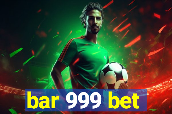 bar 999 bet